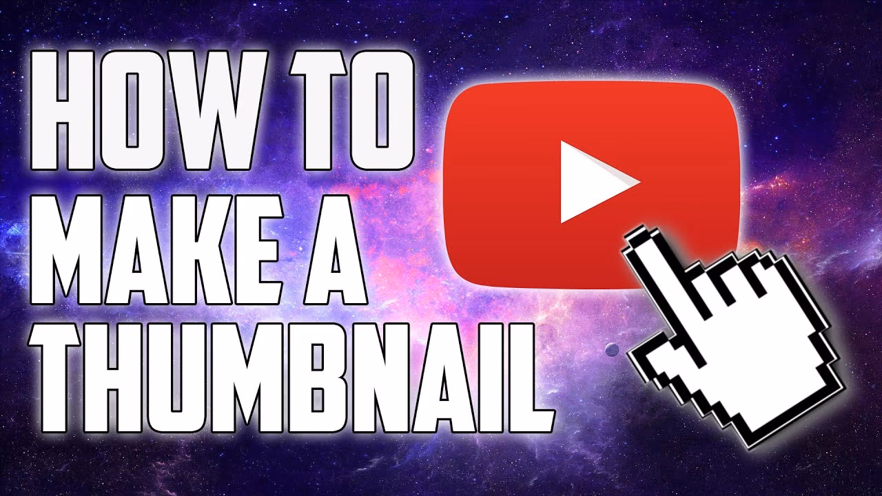 How do you make your own thumbnail for YouTube?