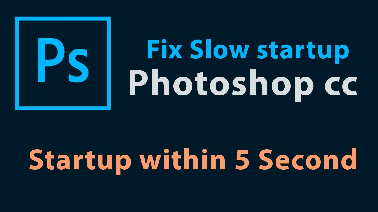 Why does Adobe Photoshop take so long to open?